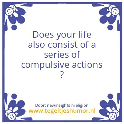 Tegeltje: compulsive actions