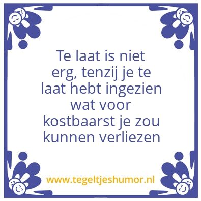 Tegeltje: Te laat