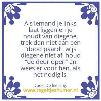 Tegeltje: Advies van een wijze.