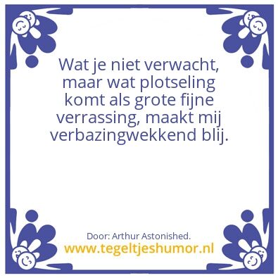 Tegeltje: Wat je niet verwacht, â€¦.