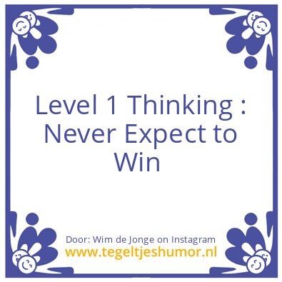 Tegeltje: Level 1 Thinking