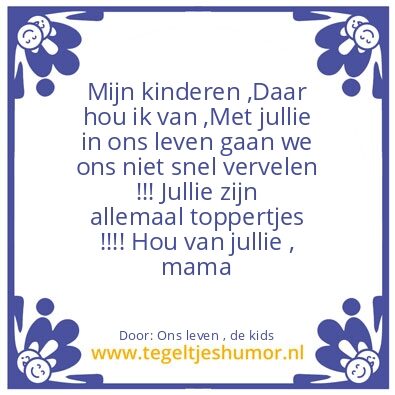 Tegeltje: Mijn kinderen zijn m’n alles