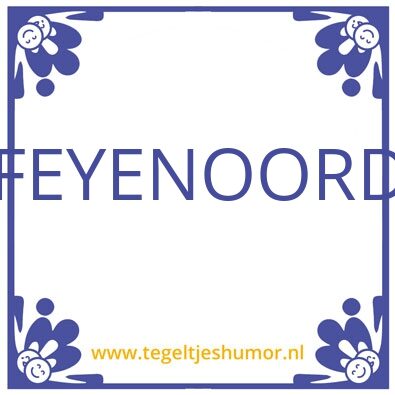 Tegeltje: Feyenoord