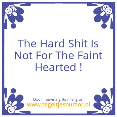 Tegeltje: Hard Shit