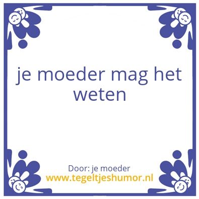 Tegeltje: mooietegel