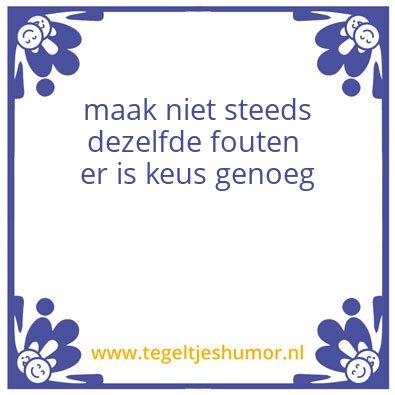 Tegeltje: fouten keus