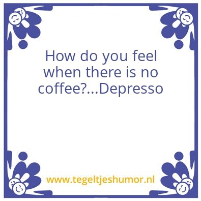 Tegeltje: No coffee