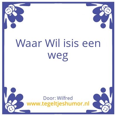 Tegeltje: Een wil