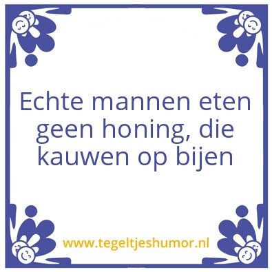 Tegeltje: Echte mannen