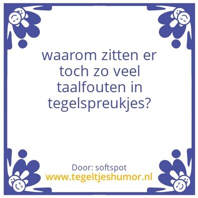 Tegeltje: waarom