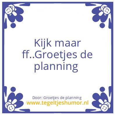 Tegeltje: Kijk