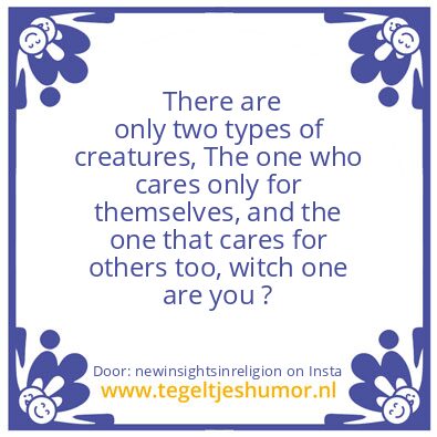 Tegeltje: Two types of creatures..