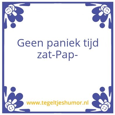 Tegeltje: Paniek