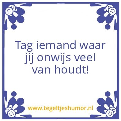 Tegeltje: Houden