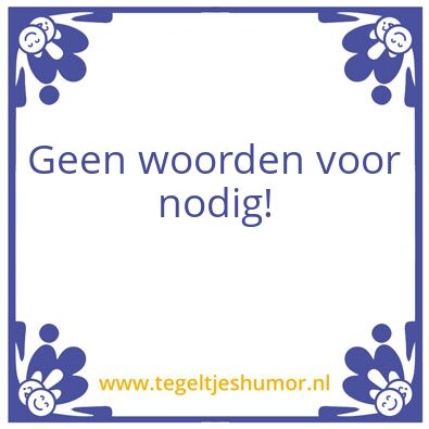 Tegeltje: Geen