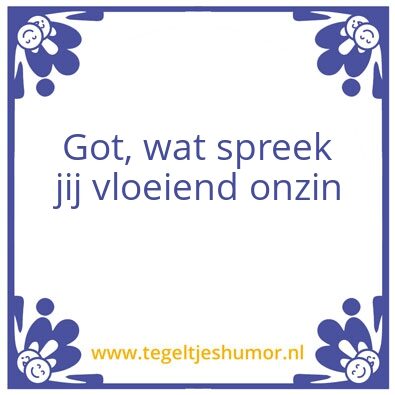 Tegeltje: Onzin