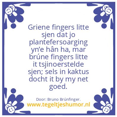 Tegeltje: Griene fingers.