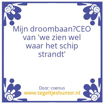 Tegeltje: we zien wel