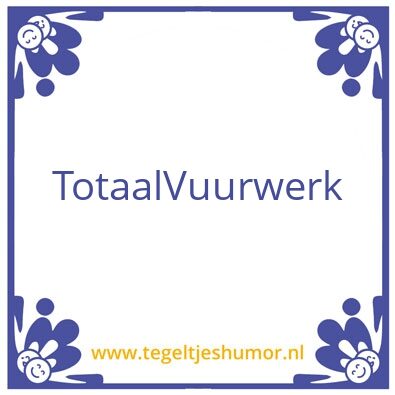 Tegeltje: Vuurwerktotaal