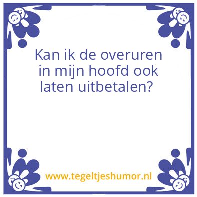 Tegeltje: Overuren