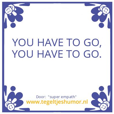 Tegeltje: “super empath”