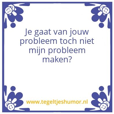 Tegeltje: Problemen
