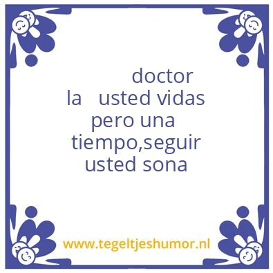 Tegeltje: doctor la