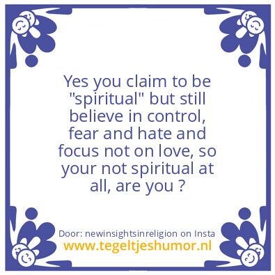 Tegeltje: “spiritual”