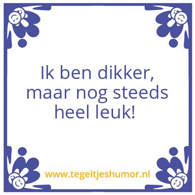 Tegeltje: Heel leuk