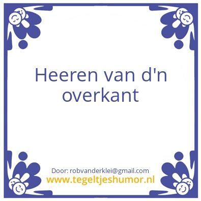Tegeltje: Heeren van d’n overkant