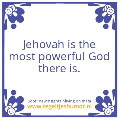 Tegeltje: Jehovah is the most powerful
