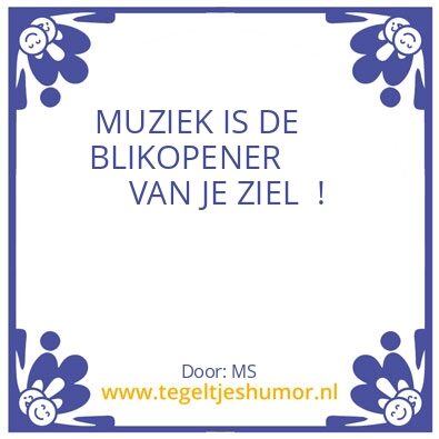 Tegeltje: M U Z I E K