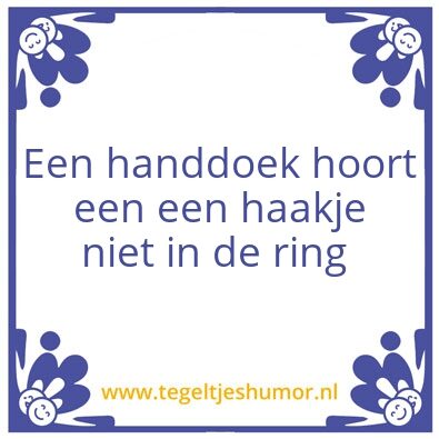 Tegeltje: De handoek