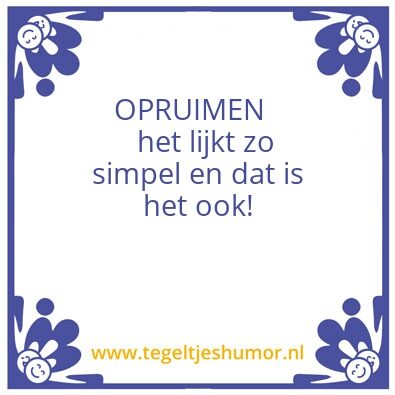 Tegeltje: opruimen