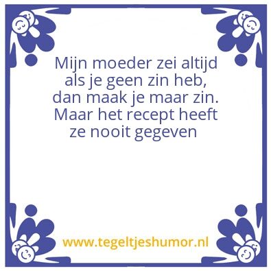 Tegeltje: Zin maken