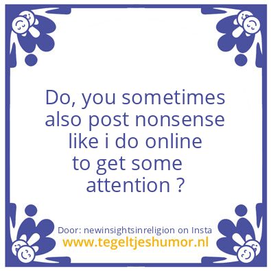 Tegeltje: I did  what ???