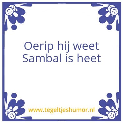 Tegeltje: Oerip weet