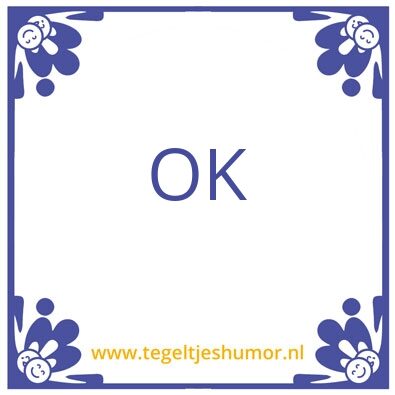 Tegeltje: OK