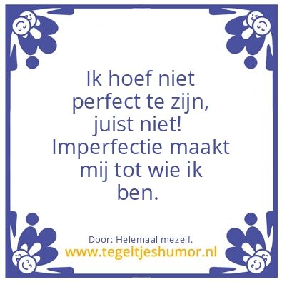 Tegeltje: Perfectie?
