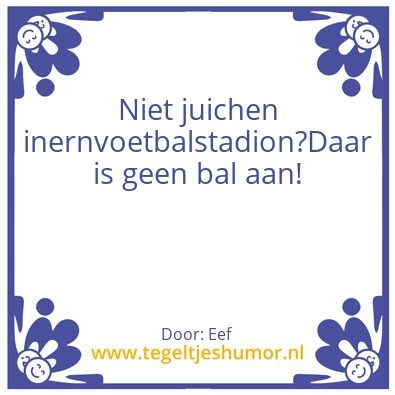 Tegeltje: Juichen
