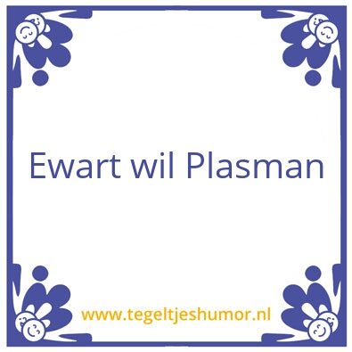 Tegeltje: Ew