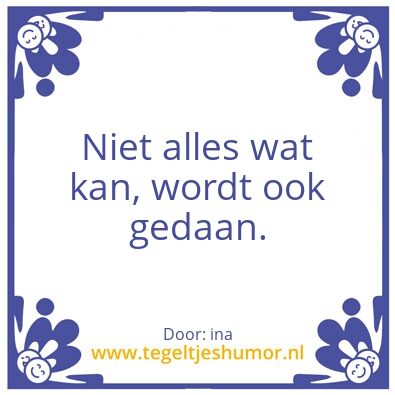 Tegeltje: zoiets adri?