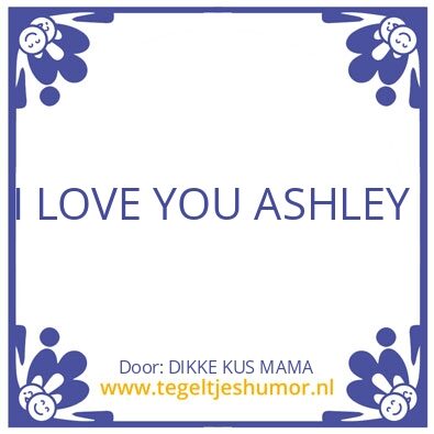 Tegeltje: ASHLEY