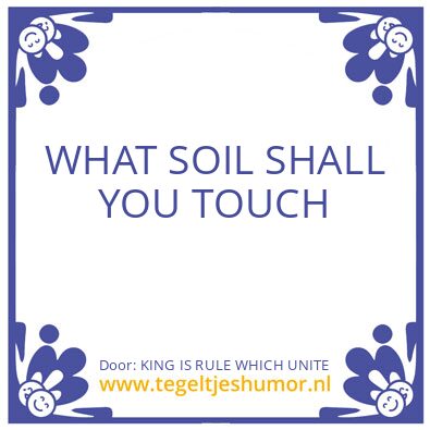 Tegeltje: KING IS RULE WHICH UNITE