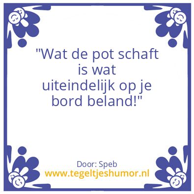 Tegeltje: Proef wat de pot biedt