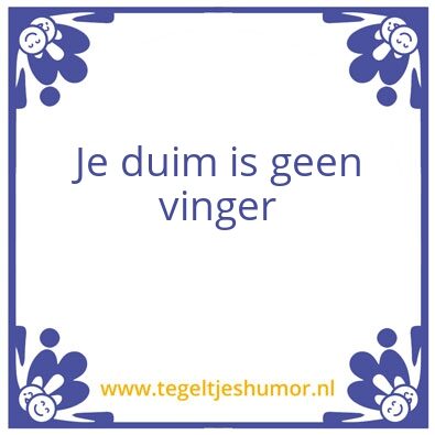 Tegeltje: Duimweisheden