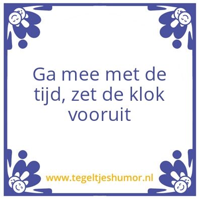 Tegeltje: De klok vooruit