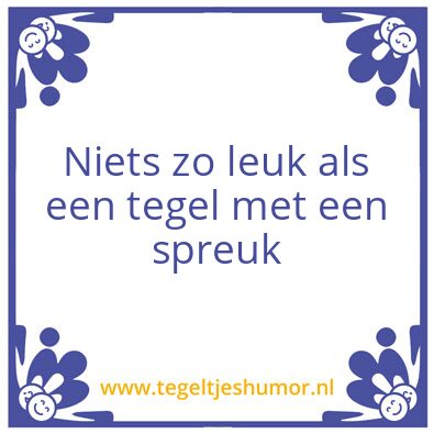 Tegeltje: spreuk1