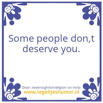 Tegeltje: Some people..