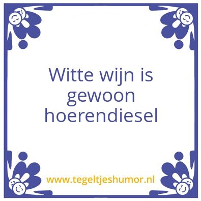 Tegeltje: Witte wijn